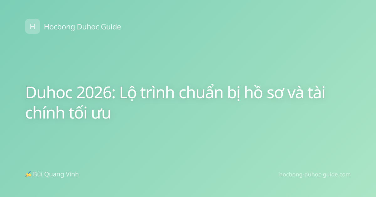 Duhoc 2026: Lộ trình chuẩn bị hồ sơ và tài chính tối ưu