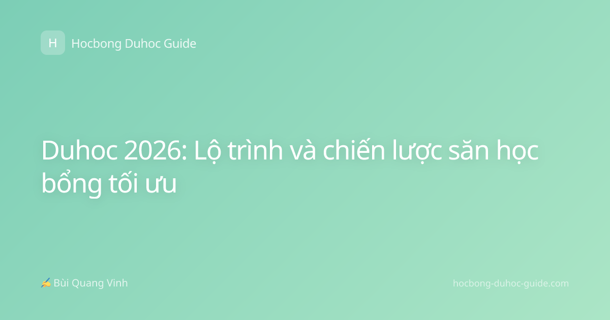 Duhoc 2026: Lộ trình và chiến lược săn học bổng tối ưu