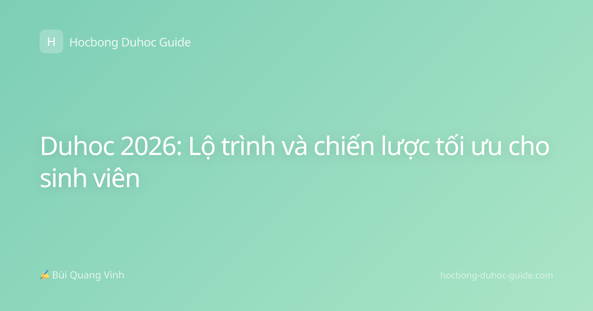 Duhoc 2026: Lộ trình và chiến lược tối ưu cho sinh viên