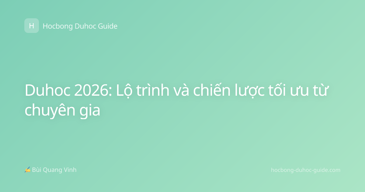 Duhoc 2026: Lộ trình và chiến lược tối ưu từ chuyên gia