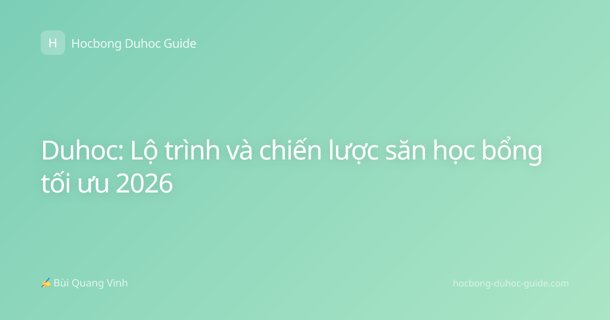 Duhoc: Lộ trình và chiến lược săn học bổng tối ưu 2026