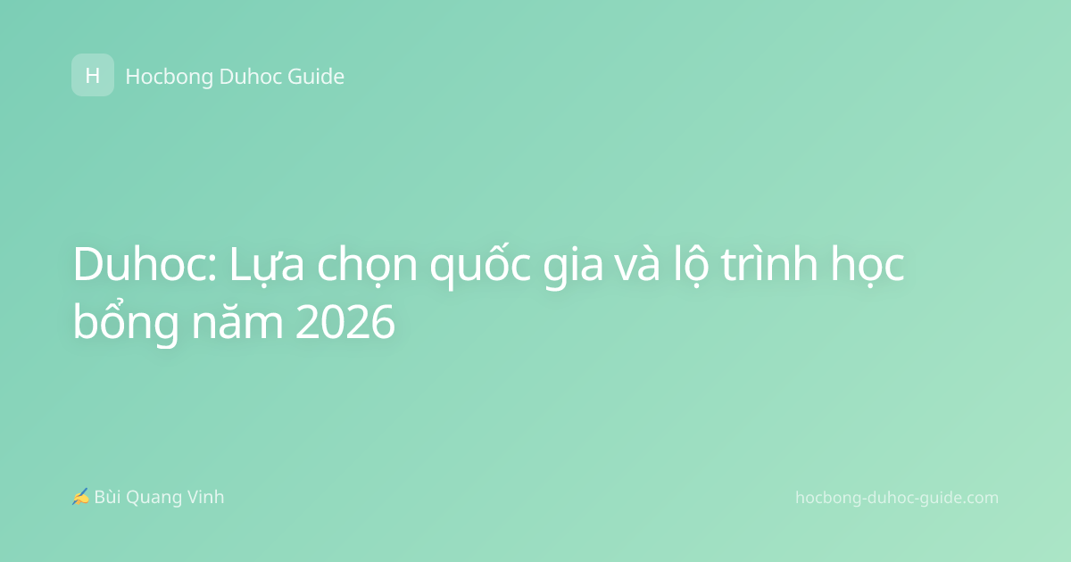 Duhoc: Lựa chọn quốc gia và lộ trình học bổng năm 2026
